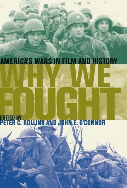 John E. O'Connor, Peter C. Rollins - Why We Fought, E-bok