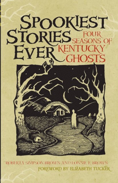 Lonnie E. Brown, Roberta Simpson Brown - Spookiest Stories Ever, E-bok