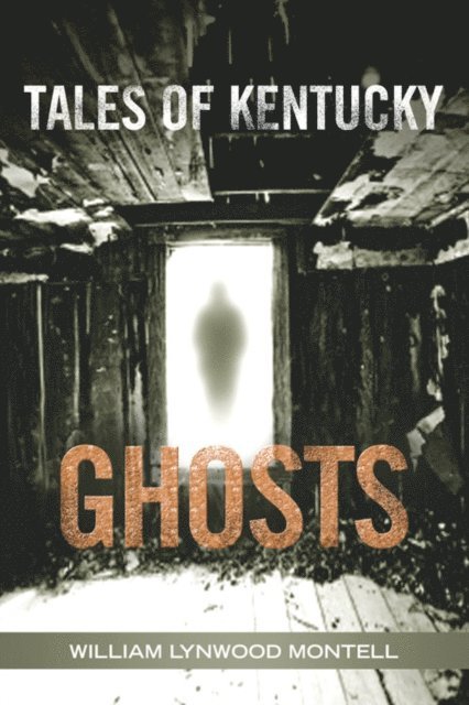 William Lynwood Montell - Tales of Kentucky Ghosts, E-bok