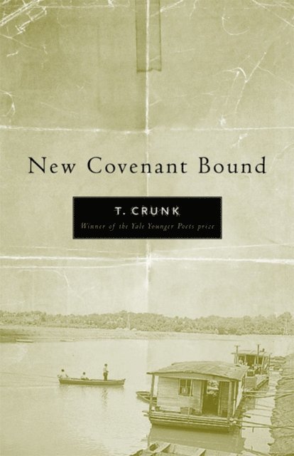 Tony Crunk - New Covenant Bound, E-bok