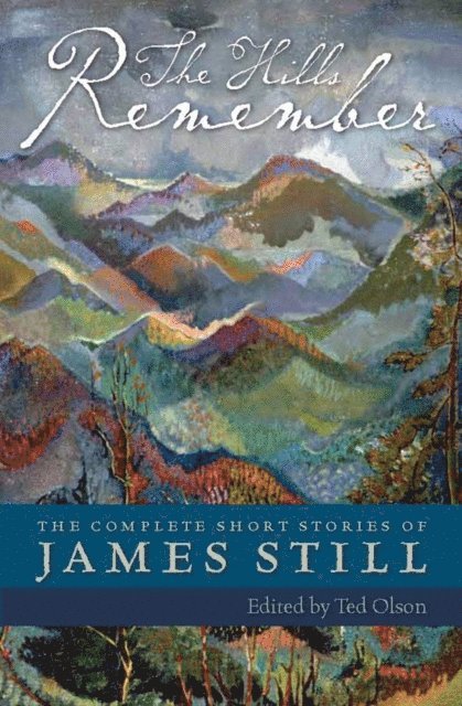 James Still, Ted Olson - Hills Remember, E-bok