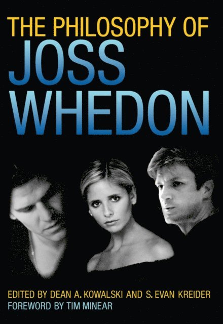 S. Evan Kreider, Dean A. Kowalski - Philosophy of Joss Whedon, E-bok