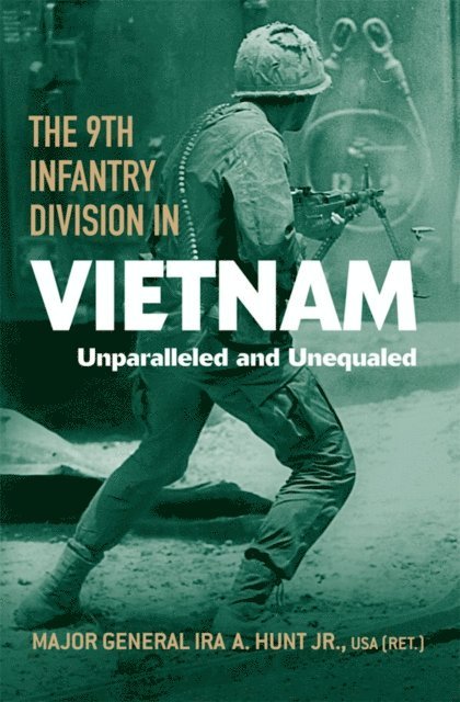 Ira A. Hunt - 9th Infantry Division in Vietnam, E-bok