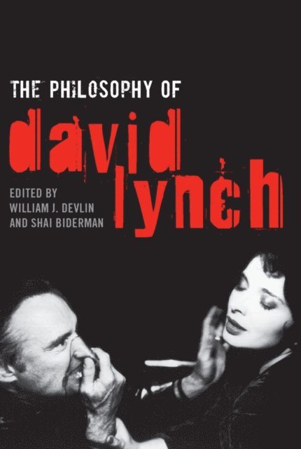 Shai Biderman, William J. Devlin - Philosophy of David Lynch, E-bok