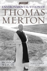 Environmental Vision of Thomas Merton