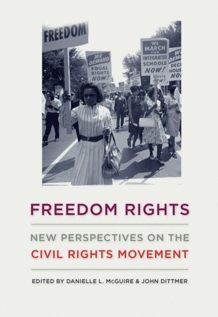 John Dittmer, Danielle L. McGuire - Freedom Rights, E-bok