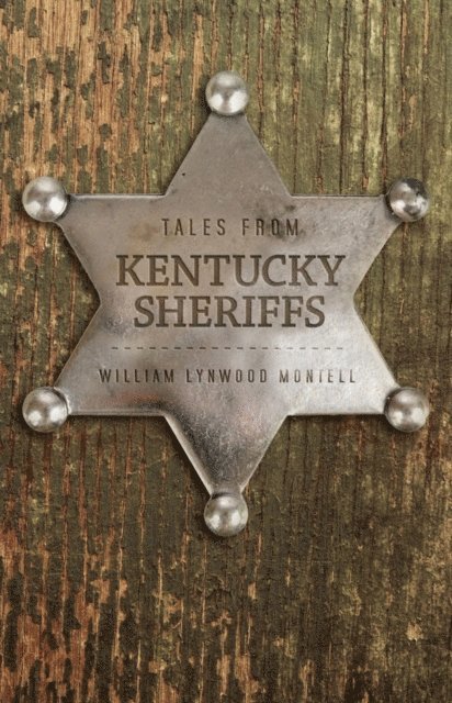 William Lynwood Montell - Tales from Kentucky Sheriffs, E-bok