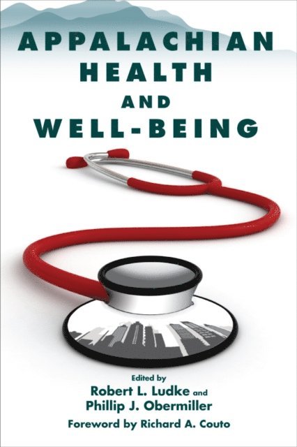 Phillip J. Obermiller, Robert L. Ludke - Appalachian Health and Well-Being, E-bok