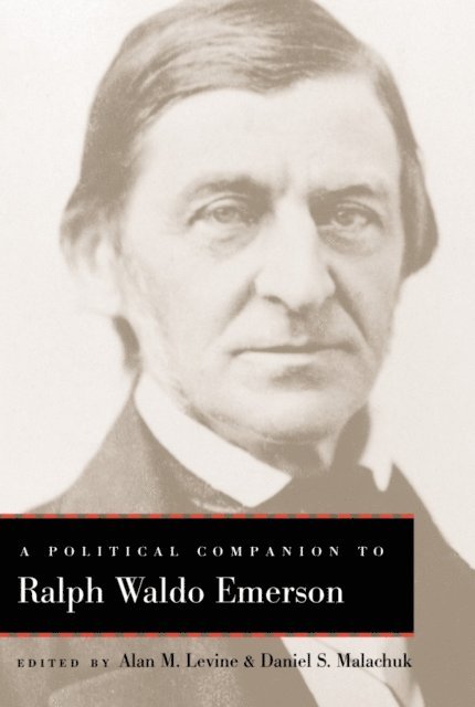 Daniel S. Malachuk, Alan M. Levine - Political Companion to Ralph Waldo Emerson, E-bok