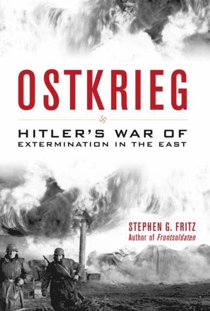 Stephen G. Fritz - Ostkrieg, E-bok. Tillgänglighet: Lägg i varukorg