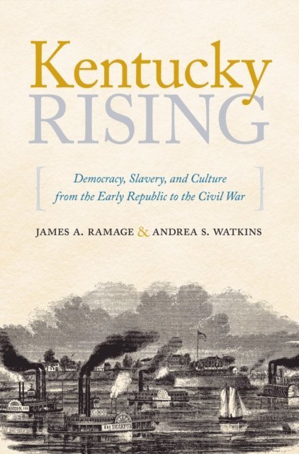 Andrea S. Watkins, James A. Ramage - Kentucky Rising, E-bok