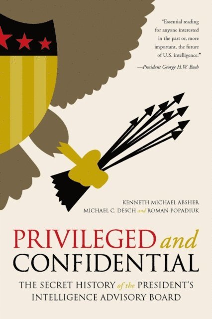 Roman Popadiuk, Michael C. Desch, Kenneth Michael Absher - Privileged and Confidential, E-bok