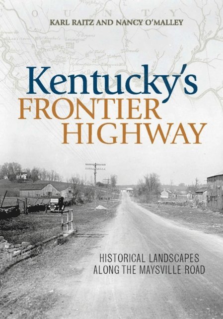 Nancy O'Malley, Karl Raitz - Kentucky's Frontier Highway, E-bok. Tillgänglighet: Lägg i varukorg
