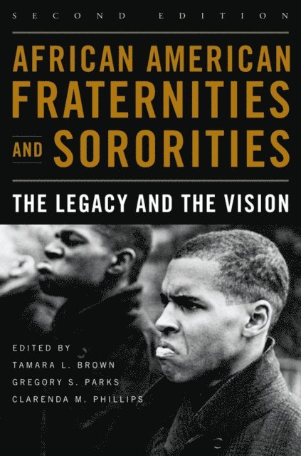 Clarenda M. Phillips, Gregory S. Parks, Tamara L. Brown - African American Fraternities and Sororities, E-bok