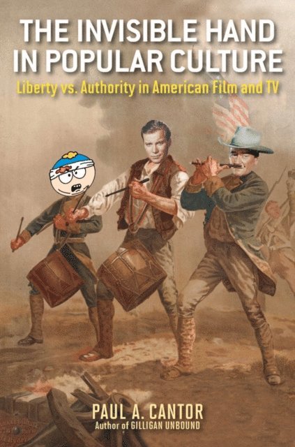 Paul A. Cantor - Invisible Hand in Popular Culture, E-bok