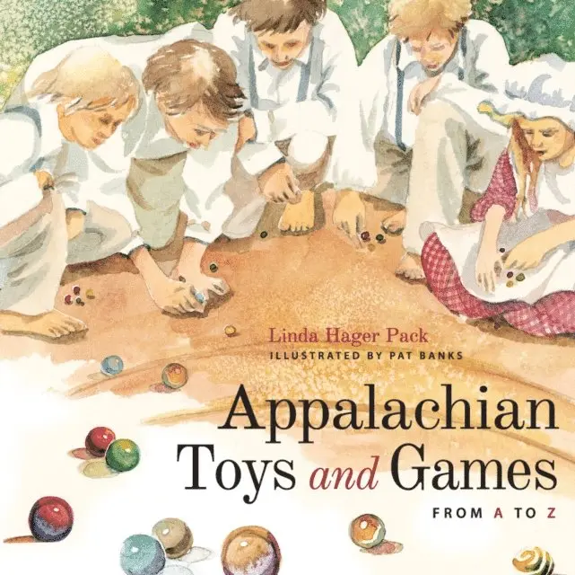 Linda Hager Pack - Appalachian Toys and Games from A to Z, E-bok. Tillgänglighet: Lägg i varukorg