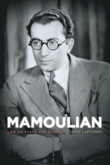 David Luhrssen - Mamoulian, E-bok