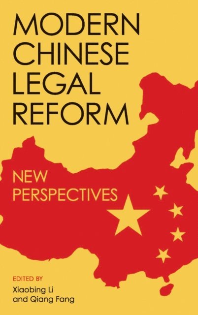 Qiang Fang, Xiaobing Li - Modern Chinese Legal Reform, E-bok