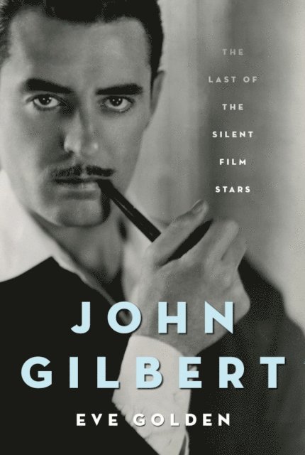 Eve Golden - John Gilbert, E-bok