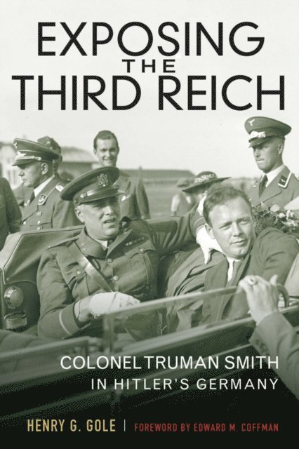 Henry G. Gole - Exposing the Third Reich, E-bok