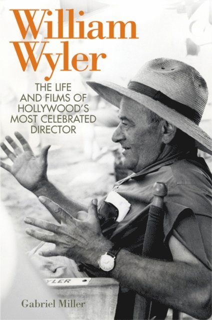 Gabriel Miller - William Wyler, E-bok