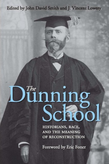 J. Vincent Lowery, John David Smith - Dunning School, E-bok