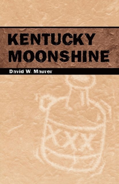 David W. Maurer - Kentucky Moonshine, E-bok