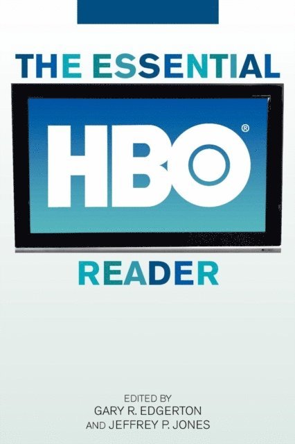 Jeffrey P. Jones, Gary R. Edgerton - Essential HBO Reader, E-bok