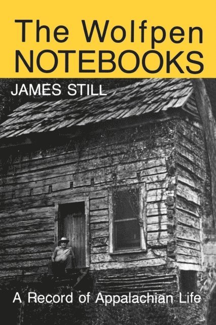 James Still - Wolfpen Notebooks, E-bok