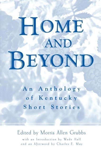 Morris Allen Grubbs - Home and Beyond, E-bok