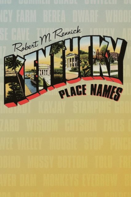 Robert M. Rennick - Kentucky Place Names, E-bok