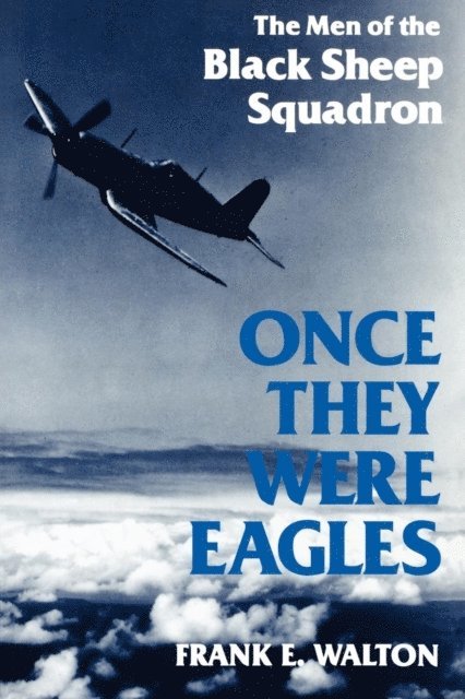 Frank Walton - Once They Were Eagles, E-bok