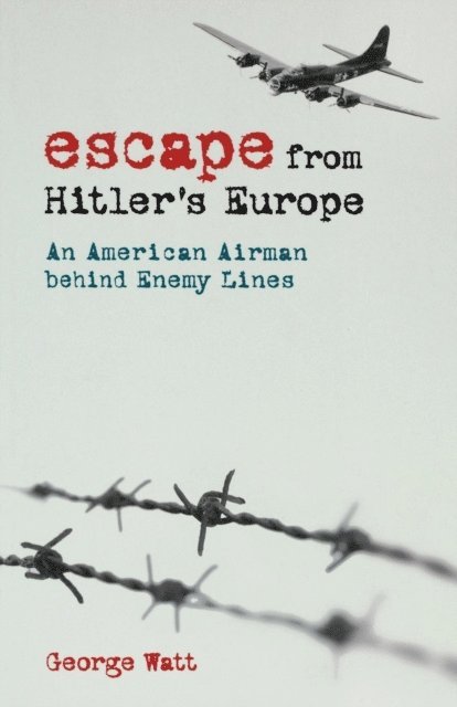 George Watt - Escape from Hitler's Europe, E-bok
