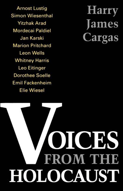 Harry James Cargas - Voices From the Holocaust, E-bok