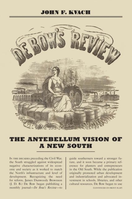 John F. Kvach - De Bow's Review, E-bok