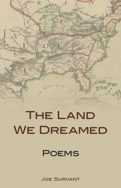 Joe Survant - Land We Dreamed, E-bok
