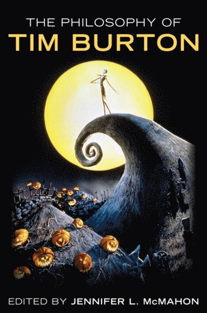 Jennifer L. McMahon - Philosophy of Tim Burton, E-bok