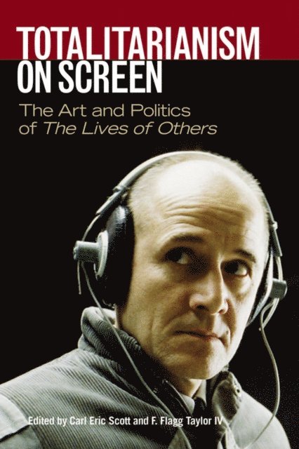 F. Flagg Taylor IV, Carl Eric Scott - Totalitarianism on Screen, E-bok