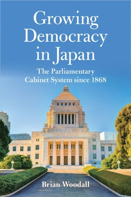 Brian Woodall - Growing Democracy in Japan, E-bok