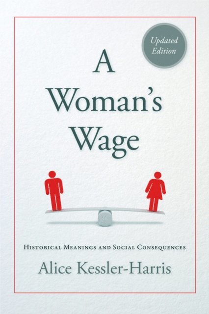 Alice Kessler-Harris - Woman's Wage, E-bok