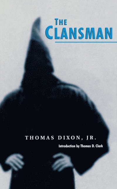 Thomas Dixon - Clansman, E-bok