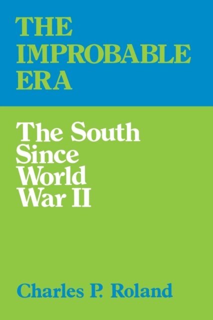 Charles P. Roland - Improbable Era, E-bok