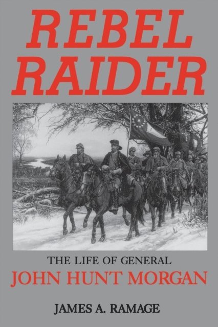 James A. Ramage - Rebel Raider, E-bok