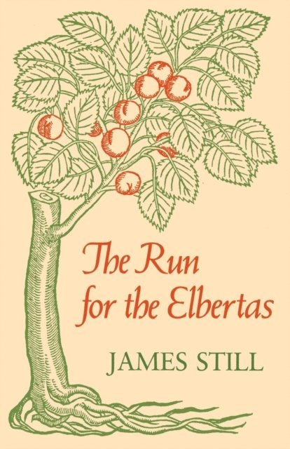 James Still - Run for the Elbertas, E-bok