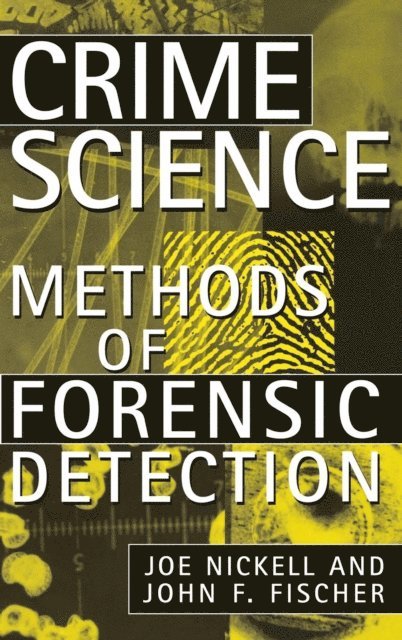 John F. Fischer, Joe Nickell - Crime Science, E-bok