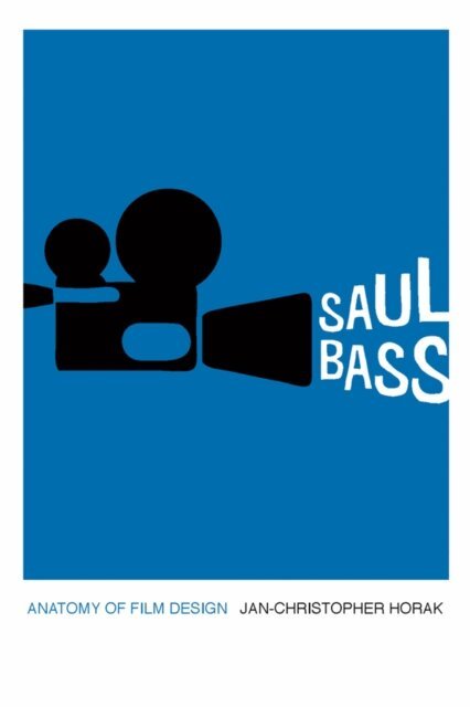 Jan-Christopher Horak - Saul Bass, E-bok