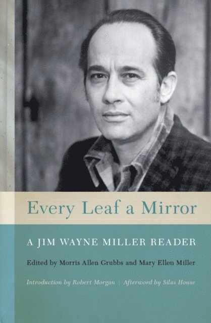 Mary Ellen Miller, Morris Allen Grubbs - Every Leaf a Mirror, E-bok