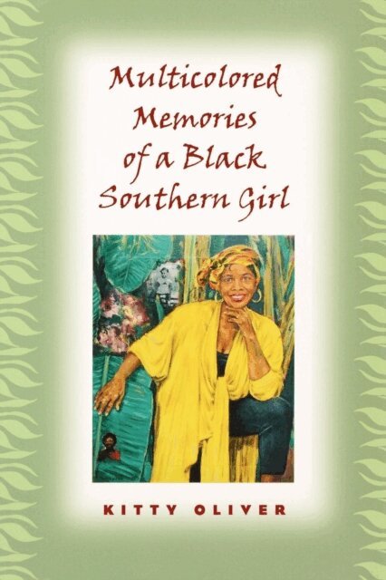 Kitty Oliver - Multicolored Memories of a Black Southern Girl, E-bok