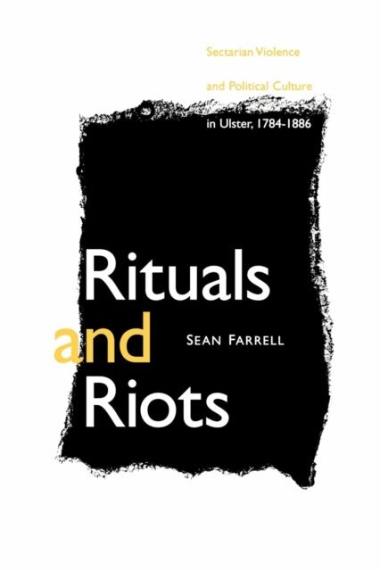 Sean Farrell - Rituals and Riots, E-bok