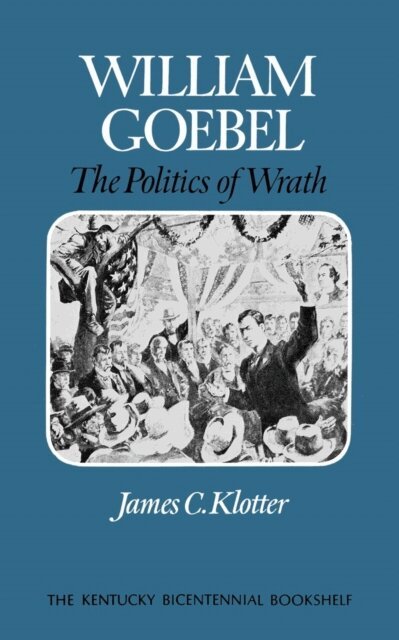 James C. Klotter - William Goebel, E-bok